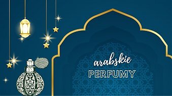 Dlaczego tak nas zachwycaja arabskie perfumy?