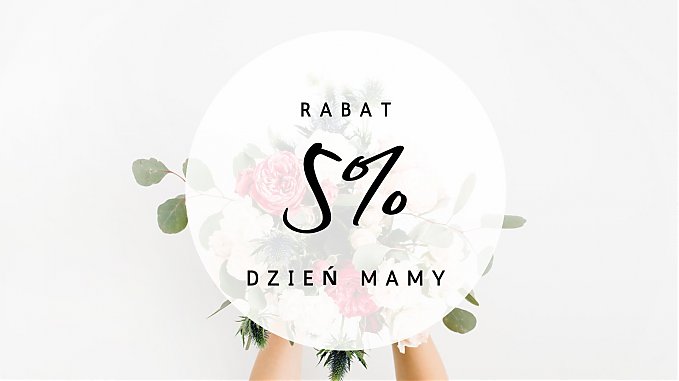 Kod rabatowy na Dzień Mamy!