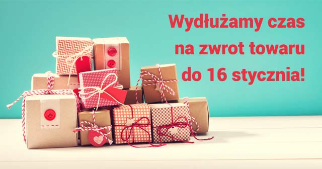 Wydłużamy czas zwrotu towaru - aż do 16 stycznia!