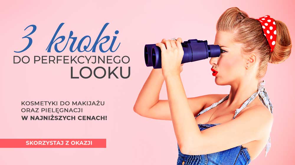 3 kroki do perfekcyjnego looku - niskie ceny!