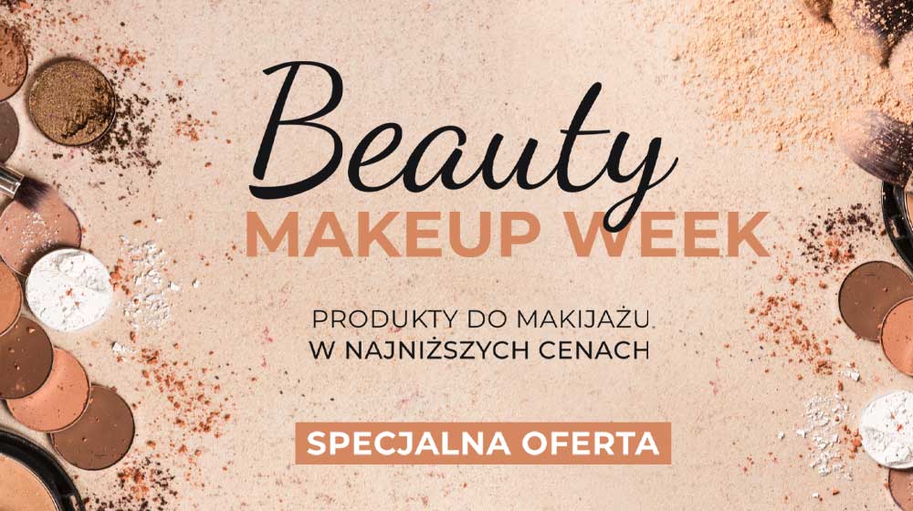 Beauty Makeup Week - najniższe ceny!